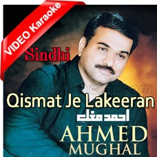 Kismat Je Lakeeran Mein - Mp3 + VIDEO Karaoke - Ahmed Mughal - Sindhi