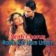 Rooth Kar Hum Unhen Bhool - With Chorus - Karaoke Mp3 - Roop Kumar Rathod - Sabri Brothers - Gunaah