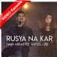 Rusya Na Kar - Mp3 + VIDEO Karaoke - Tahir Abbas - Rafeel Ijaz