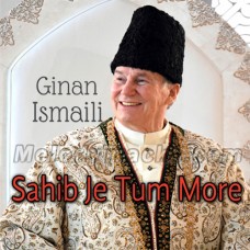 Sahib Je Tum More Mann Bhave - Ginan - Karaoke Mp3 - Religious - Agha Khan Ismaili