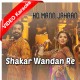 Shakar Wandaan Re - Film Version - Mp3 + VIDEO Karaoke - Asrar