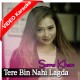 Tere Bin Nahi Lagda Dil - Female Version - Mp3 + VIDEO Karaoke - Sara Khan