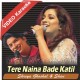 Tere Naina Bade Katil - Mp3 + VIDEO Karaoke - Shaan - Shreya Goshal