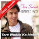 Tere Wadon Ka Maine Aitbaar - Mp3 + VIDEO Karaoke - Shehzad Roy