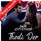 Thodi Der - Mp3 + VIDEO Karaoke - Farhan Saeed - Shreya Goshal