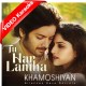Tu Har Lamha - Mp3 + VIDEO Karaoke - Khamoshiyan - Arijit Singh