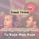 Tu Kuja Man Kuja - Female Version - Karaoke Mp3 -  Coke Studio - Shiraz Uppal & Rafaqat Ali Khan