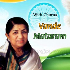 Vande Mataram - With Chorus - Karaoke Mp3 - Lata Mangeshkar - Indian National