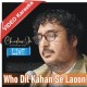 Woh Dil Kahan Se Laoon - Live - Mp3 + VIDEO Karaoke - Charan ji