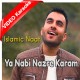 Ya Nabi Nazre Karam Faramana - Mp3 + VIDEO Karaoke - Milad Raza Qadri - Islamic Kalam