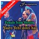 Yaaro Yehi Dosti Hai - Female Scale Version - Mp3 + VIDEO Karaoke - Junoon Band