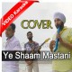 Ye Shaam Mastani - Cover - Mp3 + VIDEO Karaoke - Sid Reggae - Sandeep - Sunny
