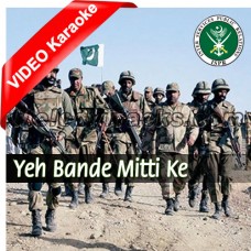 Yeh Bande Mitti Ke Bande - Without Chorus - ISPR - Mp3 + VIDEO Karaoke - Pakistani National Patriotic
