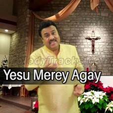 Yesu Merey Agay Agay Chal - Christian - Karaoke Mp3 - Mohammad Ali