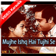 Mujhe Ishq Hai Tujhi Se - Female Version - Mp3 + VIDEO Karaoke - Rafi