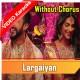 Largaiyan - Without Chorus - Mp3 + Video Karoke - Zarish Hafeez & Shiraz Uppal