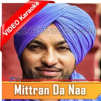 Mittran Da Naa Chalda - Mp3 + Video Karaoke - Harjit Harman
