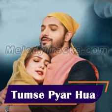 Tumse Pyar Hua - Karaoke Mp3 