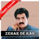 Zehar De Kar - Mp3 + VIDEO Karaoke - Anwar Rafi