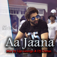 Aa Jaana Mix by Lijo George & DJ Chetas - Karaoke Mp3 - Darshan Raval & Prakriti Kakar