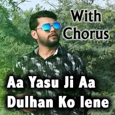 Aa Yashu Ji Aa - With Chorus - Karaoke Mp3 - Sonu Paul Bhatti