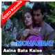 Aaina Bata Kaise - Mp3 + VIDEO Karaoke - Sonu Nigam - Vinod Rathod - Mohabbat - 1997