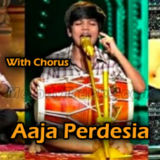 Aaja Perdesia - With Chorus - Karaoke mp3 - Mani SuperStar Singer2