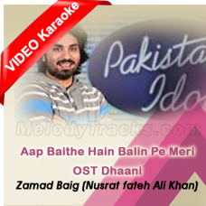 Aap Baithe Hain Balin Pe - Mp3 + VIDEO Karaoke - OST dhaani - Zamad Baig (Nusrat fateh Ali Khan)