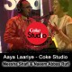 Aaya Laariye - Coke Studio - Karaoke Mp3 - Meesha Shafi & Naeem Abbas Rufi - Episode 4 - Season 9