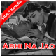 Abhi Na Jao Chod Kar - Mp3 + VIDEO Karaoke - Rajesh Singh