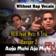Aja Mahi - Without Rap - Karaoke Mp3 - RDB - Punjabi – RDB feat Metz N Trix