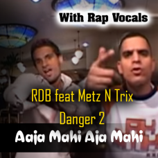 Aja Mahi - With Rap - Karaoke Mp3 - RDB - Punjabi – RDB feat Metz N Trix