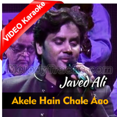 Akaile Hain Chale Aao - Cover - Mp3 + VIDEO Karaoke - Javed Ali