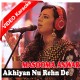 Akhiyan Nu Rehn De - Mp3 + VIDEO Karaoke - Masooma Anwar