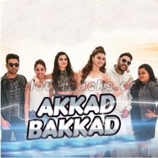 Akkad Bakkad - Karaoke  Mp3 - Bashah & Neha Kakkar