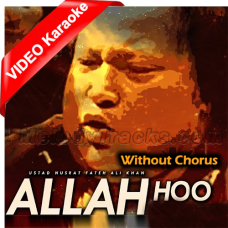 Allah Hoo Allah Hoo - Without Chorus - Mp3 + VIDEO Karaoke - Nusrat Fateh Ali Khan