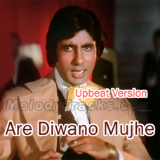 Are Diwano Mujhe Pehchano - Upbeat version - Karaoke Mp3 - Kishore Kumar