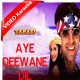 Aye Deewane Dil Kardi Kya Mushkil - Mp3 + VIDEO Karaoke - Kumar Sanu - Alka - Tarazu