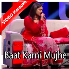 Baat Karni Mujhe - Mp3 + VIDEO Karaoke - Gayathri