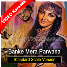 Banke Mera Parwana - Standard Scale Version - Mp3 + VIDEO Karaoke - Mala Begum - Farangi