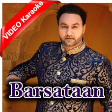 Barsataan - Mp3 + VIDEO Karaoke - Lakhwinder Wadali