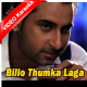 Billo Thumka Laga - Mp3 + VIDEO Karaoke - Geeta Zaildar & Yashita
