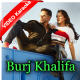 Burj Khalifa - Mp3 + VIDEO Karaoke - Shashi, Dj Khushi