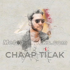 Chaap Tilak - Karaoke mp3 - Jeffrey Iqbal