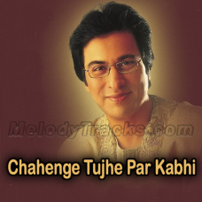 Chahenge Tujhe Par Kabhi - Karaoke Mp3 - Talat Aziz 