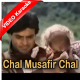 Chal Musafir Chal - Mp3 + VIDEO Karaoke - Mohammed Aziz