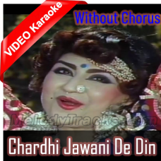 Chardhi Jawani De Din - Without Chorus - Mp3 + VIDEO Karaoke - Noor Jahan