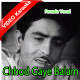 Chhod Gaye Balam - With Female Vocal - Mp3 + VIDEO Karaoke - Mukesh & Lata