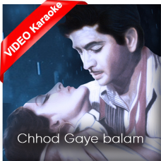 Chhod Gaye Balam - Karaoke mp3 - Mukesh & Lata
