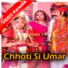 Chhoti Si Umar Parnai - Mp3 + VIDEO Karaoke - Heena Sen